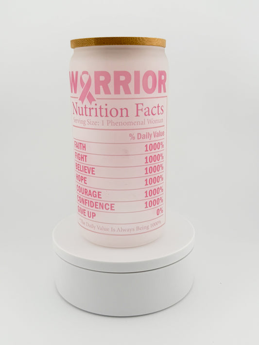 Breast Cancer Warrior Glass Can