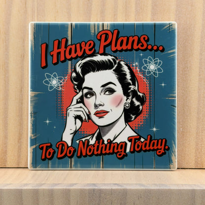 Retro Sass Ceramic Coaster - Plans to Do Nothing (Square)