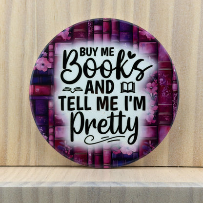 Book Lover Ceramic Coaster - Buy Me Books and Tell Me I'm Pretty