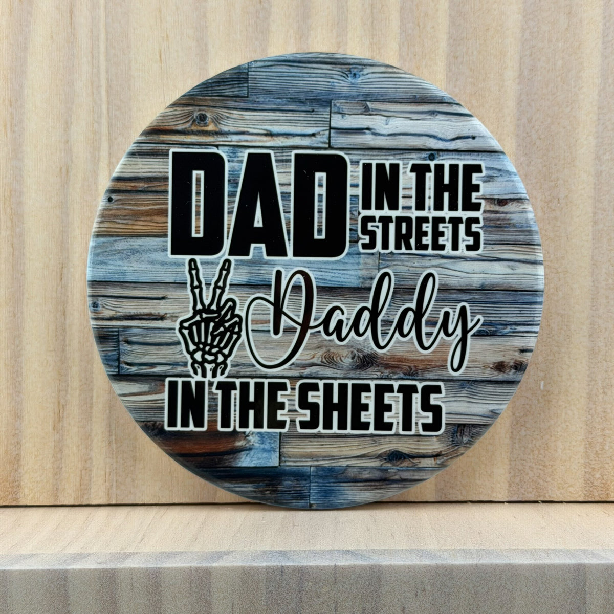Dad Humor Ceramic Coaster - Dad in the Streets