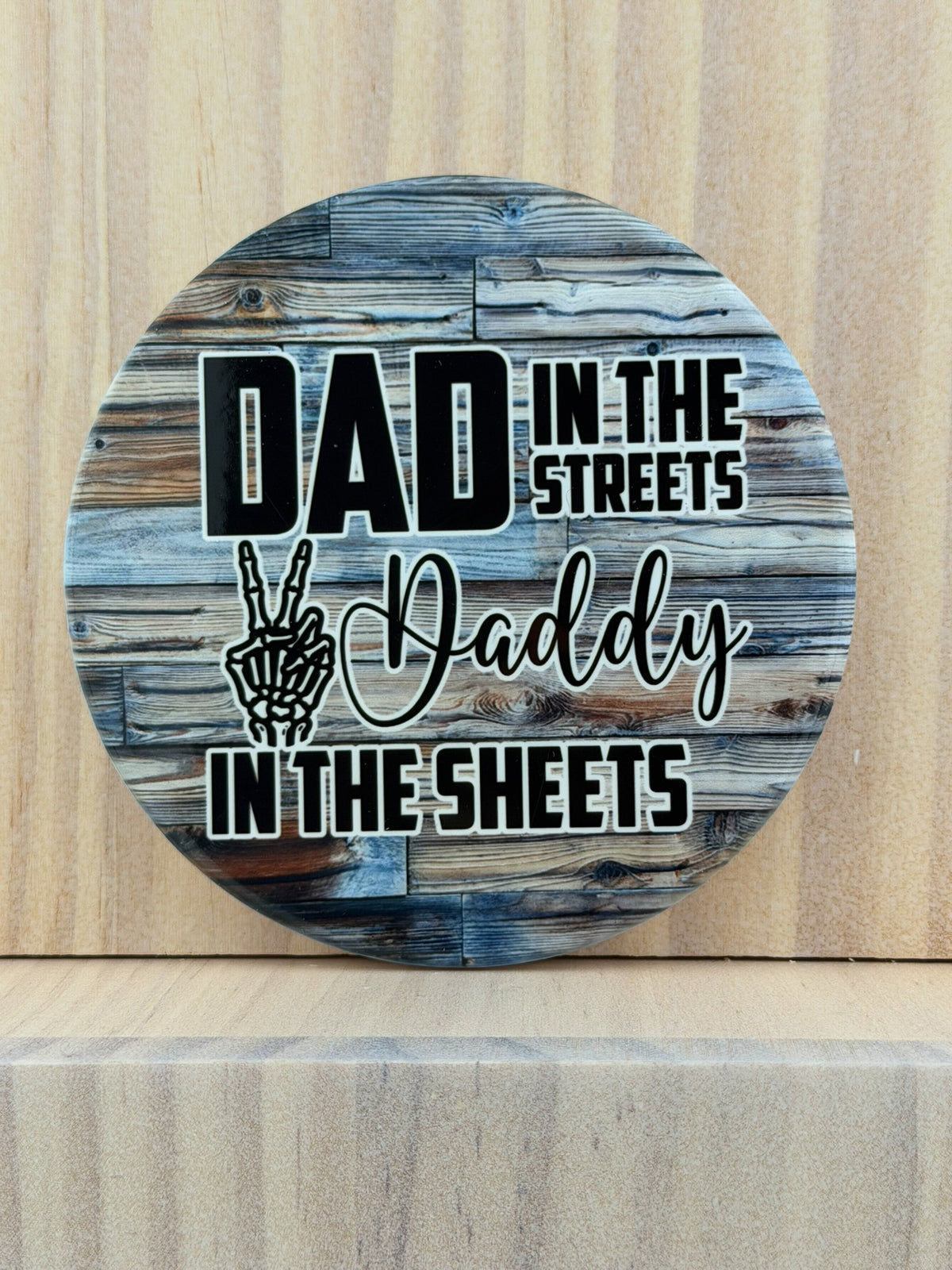 Dad Humor Ceramic Coaster - Dad in the Streets