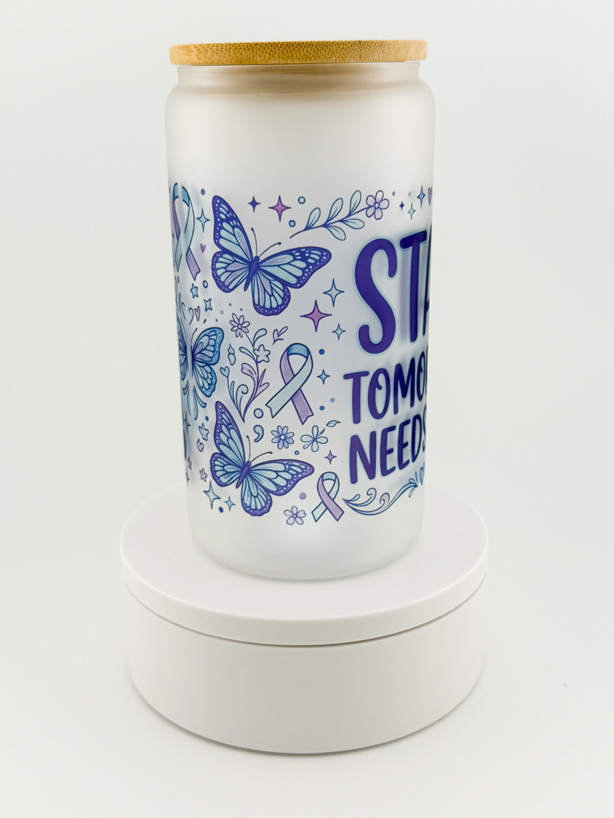Stay; Tomorrow Needs You frosted glass can, side