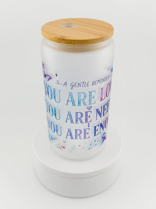 You Are Loved, Needed, Enough frosted glass can, angled view with bamboo lid
