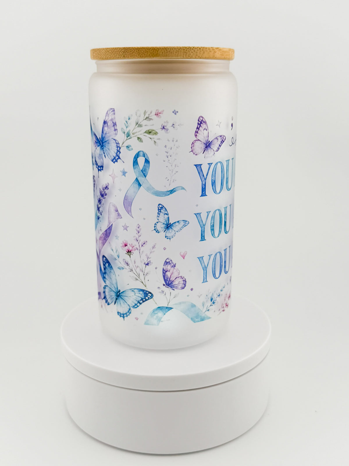 You Are Loved, Needed, Enough frosted glass can, side