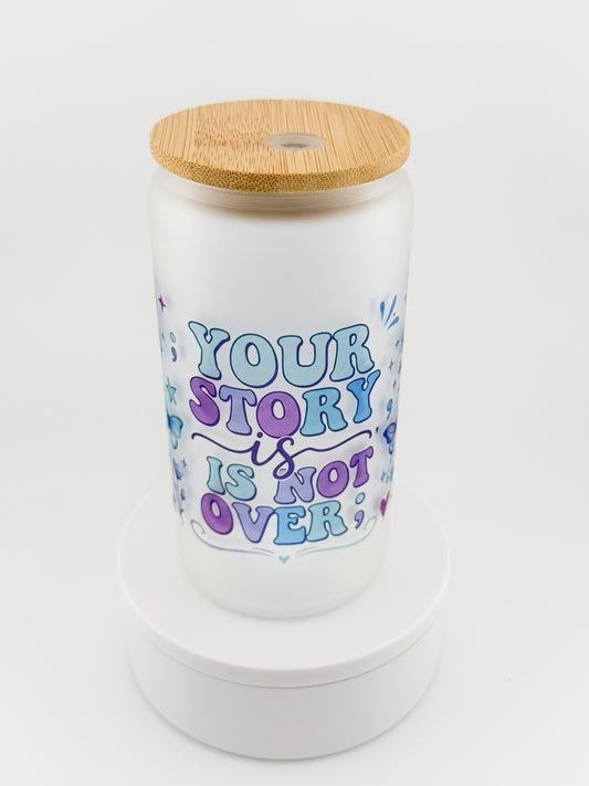Your Story Is Not Over frosted glass can, angled view with bamboo lid