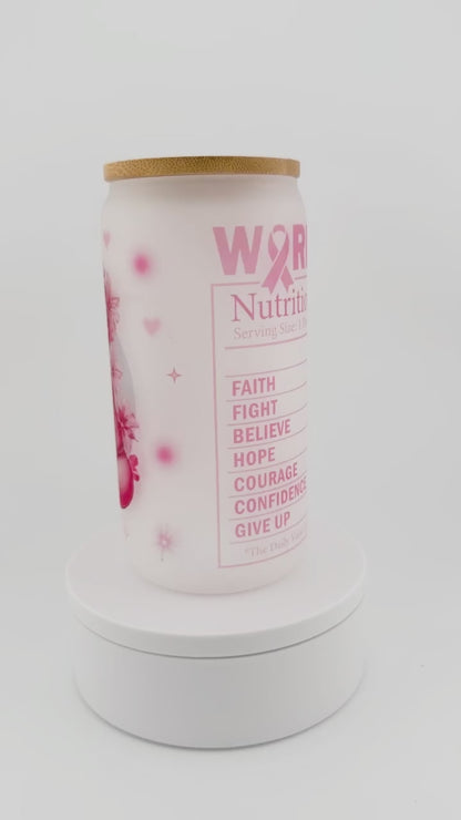 Breast Cancer Warrior Glass Can