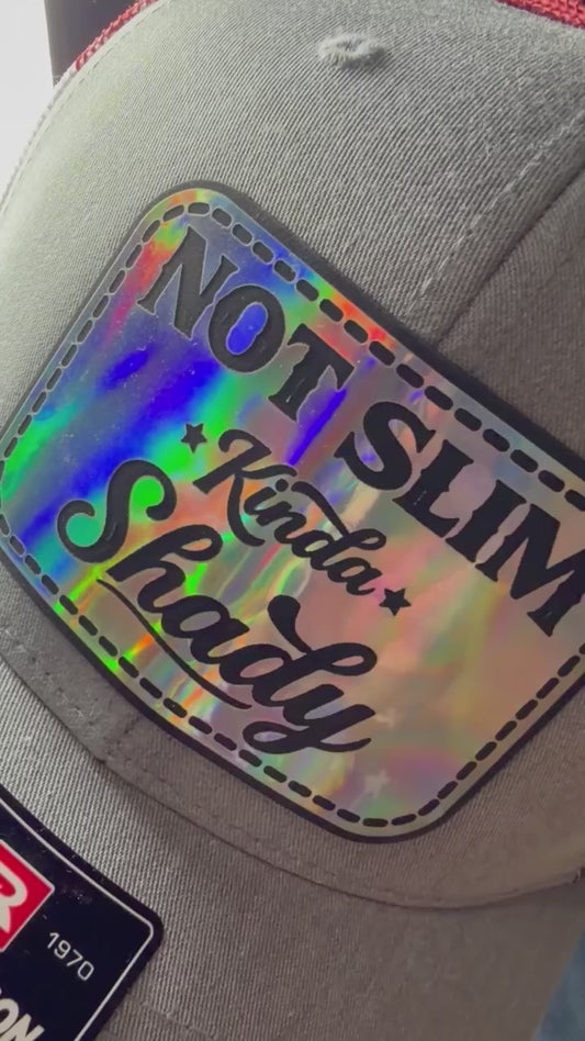 Not Slim Kinda Shady Holographic Patch Hat